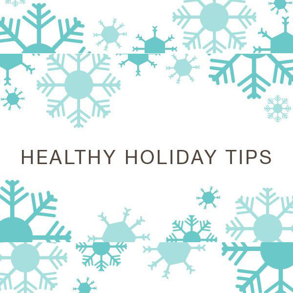 Tips to Stay Healthy this Holiday